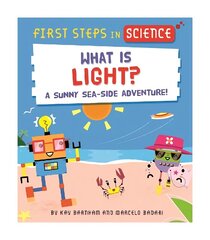 First Steps in Science: What is Light? цена и информация | Книги для подростков и молодежи | 220.lv