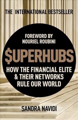 SuperHubs: How the Financial Elite and Their Networks Rule our World цена и информация | Книги по экономике | 220.lv