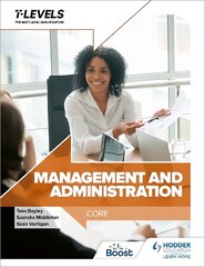 Management and Administration T Level: Core cena un informācija | Ekonomikas grāmatas | 220.lv