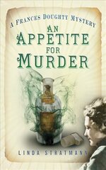 Appetite for Murder: A Frances Doughty Mystery 4 цена и информация | Фантастика, фэнтези | 220.lv