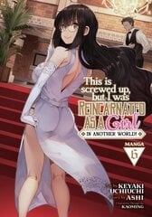 This Is Screwed Up, but I Was Reincarnated as a GIRL in Another World! (Manga) Vol. 6 цена и информация | Фантастика, фэнтези | 220.lv