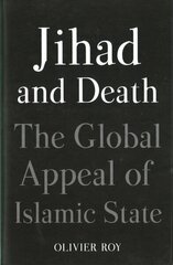 Jihad and Death: The Global Appeal of Islamic State цена и информация | Книги по социальным наукам | 220.lv