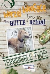 Worzel Wooface: the Quite Actual Terribibble Twos: The Quite Very Actual Terribibble Twos цена и информация | Книги о питании и здоровом образе жизни | 220.lv