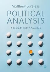 Political Analysis: A Guide to Data and Statistics cena un informācija | Sociālo zinātņu grāmatas | 220.lv