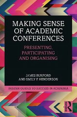 Making Sense of Academic Conferences: Presenting, Participating and Organising cena un informācija | Sociālo zinātņu grāmatas | 220.lv