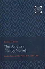 Venetian Money Market: Banks, Panics, and the Public Debt, 1200-1500 cena un informācija | Vēstures grāmatas | 220.lv