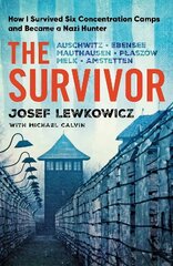 Survivor: How I Survived Six Concentration Camps and Became a Nazi Hunter cena un informācija | Vēstures grāmatas | 220.lv