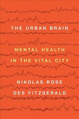 Urban Brain: Mental Health in the Vital City cena un informācija | Sociālo zinātņu grāmatas | 220.lv