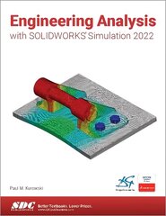 Engineering Analysis with SOLIDWORKS Simulation 2022 cena un informācija | Ekonomikas grāmatas | 220.lv