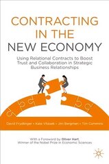 Contracting in the New Economy: Using Relational Contracts to Boost Trust and Collaboration in Strategic Business Relationships 1st ed. 2021 cena un informācija | Ekonomikas grāmatas | 220.lv