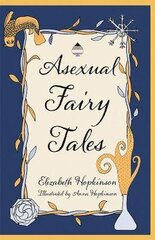 Asexual Fairy Tales цена и информация | Фантастика, фэнтези | 220.lv