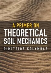 Primer on Theoretical Soil Mechanics цена и информация | Книги по социальным наукам | 220.lv