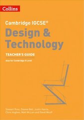 Cambridge IGCSE (TM) Design & Technology Teacher's Guide 2nd Revised edition cena un informācija | Sociālo zinātņu grāmatas | 220.lv