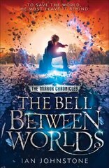Bell Between Worlds, Book 1 cena un informācija | Grāmatas pusaudžiem un jauniešiem | 220.lv