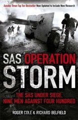 SAS Operation Storm: Nine men against four hundred цена и информация | Исторические книги | 220.lv