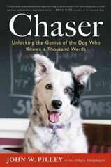 Chaser: Unlocking the Genius of the Dog Who Knows a Thousand Words cena un informācija | Grāmatas par veselīgu dzīvesveidu un uzturu | 220.lv