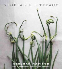 Vegetable Literacy: Cooking and Gardening with Twelve Families from the Edible Plant Kingdom, with over 300 Deliciously Simple Recipes [A Cookbook] цена и информация | Книги рецептов | 220.lv