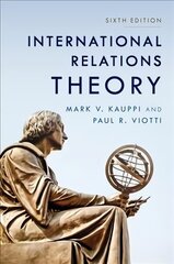 International Relations Theory Sixth Edition cena un informācija | Sociālo zinātņu grāmatas | 220.lv