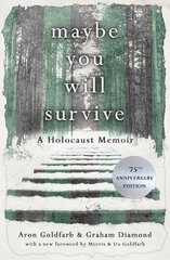 Maybe you will Survive: A Holocaust Memoir цена и информация | Исторические книги | 220.lv