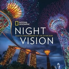 Night Vision: Magical Photographs of Life After Dark цена и информация | Книги по фотографии | 220.lv