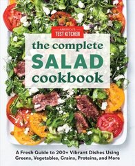 Complete Book of Salads: A Fresh Guide with 200plus Vibrant Recipes cena un informācija | Pavārgrāmatas | 220.lv