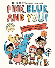 Pink, Blue, and You!: Questions for Kids about Gender Stereotypes цена и информация | Книги для подростков и молодежи | 220.lv