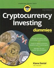 Cryptocurrency Investing For Dummies, 2nd Edition цена и информация | Книги по экономике | 220.lv