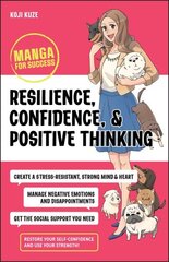 Resilience, Confidence, & Positive Thinking: Manga for Success: Manga for Success cena un informācija | Ekonomikas grāmatas | 220.lv