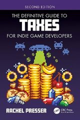 Definitive Guide to Taxes for Indie Game Developers 2nd edition cena un informācija | Ekonomikas grāmatas | 220.lv