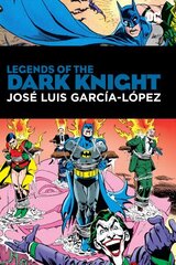 Legends of the Dark Knight: Jose Luis Garcia Lopez: HC - Hardcover cena un informācija | Fantāzija, fantastikas grāmatas | 220.lv