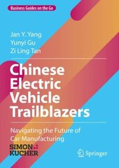 Chinese Electric Vehicle Trailblazers: Navigating the Future of Car Manufacturing 1st ed. 2023 cena un informācija | Ekonomikas grāmatas | 220.lv