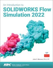 Introduction to SOLIDWORKS Flow Simulation 2022 cena un informācija | Ekonomikas grāmatas | 220.lv