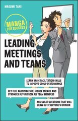 Leading Meetings and Teams: Manga for Success: Manga for Success цена и информация | Книги по экономике | 220.lv