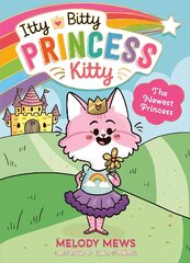 Itty Bitty Princess Kitty: The Newest Princess cena un informācija | Grāmatas mazuļiem | 220.lv