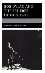 Bob Dylan and the Spheres of Existence cena un informācija | Garīgā literatūra | 220.lv
