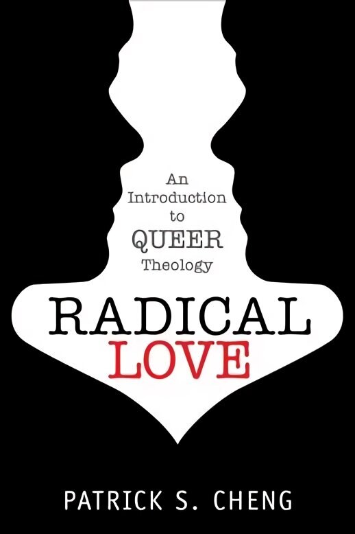 Radical Love: Introduction to Queer Theology 1 cena un informācija | Garīgā literatūra | 220.lv