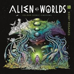Alien Worlds: Colour Cosmic Kingdoms cena un informācija | Grāmatas par veselīgu dzīvesveidu un uzturu | 220.lv