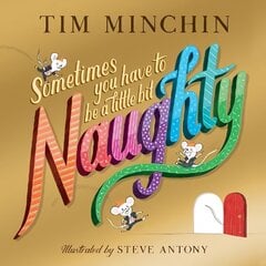 Sometimes You Have To Be a Little Bit Naughty цена и информация | Книги для малышей | 220.lv