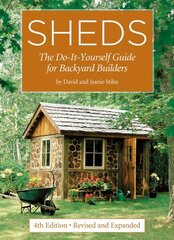 Sheds: The Do-It-Yourself Guide for Backyard Builders 4th edition цена и информация | Книги о питании и здоровом образе жизни | 220.lv