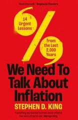 We Need to Talk About Inflation: 14 Urgent Lessons from the Last 2,000 Years cena un informācija | Ekonomikas grāmatas | 220.lv