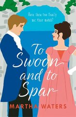 To Swoon and to Spar: A new whipsmart and sweepingly romantic Regency rom-com цена и информация | Фантастика, фэнтези | 220.lv