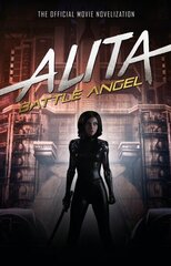 Alita: Battle Angel - The Official Movie Novelization цена и информация | Фантастика, фэнтези | 220.lv