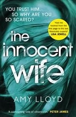 Innocent Wife: A Richard and Judy Book Club pick cena un informācija | Fantāzija, fantastikas grāmatas | 220.lv