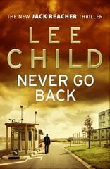 Never Go Back: (Jack Reacher 18) cena un informācija | Fantāzija, fantastikas grāmatas | 220.lv