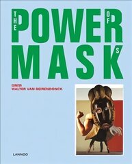 Power Mask: The Power of Masks цена и информация | Книги об искусстве | 220.lv