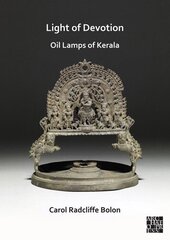 Light of Devotion: Oil Lamps of Kerala цена и информация | Духовная литература | 220.lv