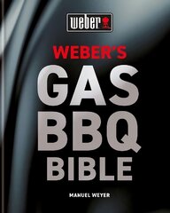 Weber's Gas Barbecue Bible цена и информация | Книги рецептов | 220.lv