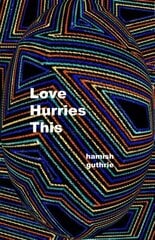 Love Hurries This cena un informācija | Dzeja | 220.lv