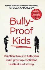 Bully-Proof Kids: Practical tools to help your child to grow up confident, resilient and strong cena un informācija | Pašpalīdzības grāmatas | 220.lv