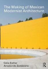 Making of Mexican Modernist Architecture cena un informācija | Enciklopēdijas, uzziņu literatūra | 220.lv